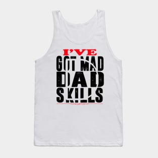 Amazing Dad Have Got Mad Skills Tank Top